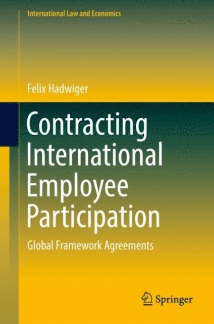 Felix Hadwiger - Contracting International Employee Participation, E-bok