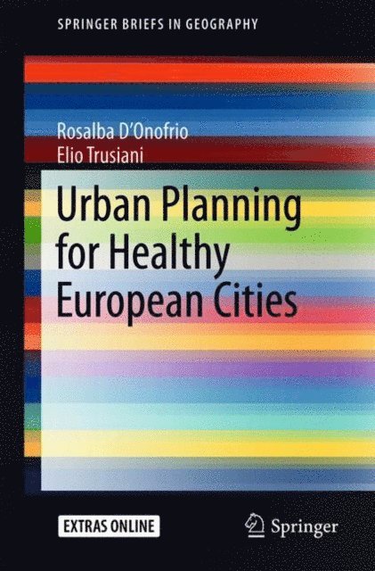 Elio Trusiani, Rosalba D'Onofrio - Urban Planning for Healthy European Cities, E-bok