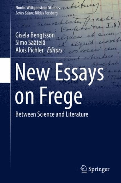 Alois Pichler, Simo Saatela, Gisela Bengtsson - New Essays on Frege, E-bok