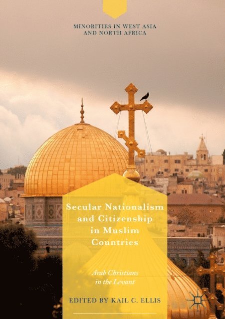 Kail C. Ellis - Secular Nationalism and Citizenship in Muslim Countries, E-bok