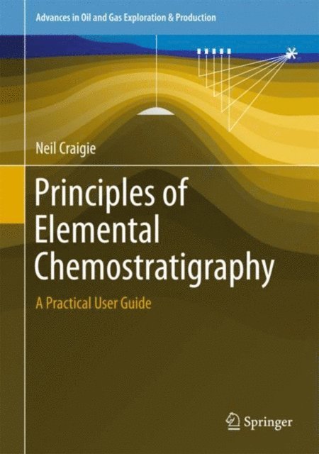 Neil Craigie - Principles of Elemental Chemostratigraphy, E-bok