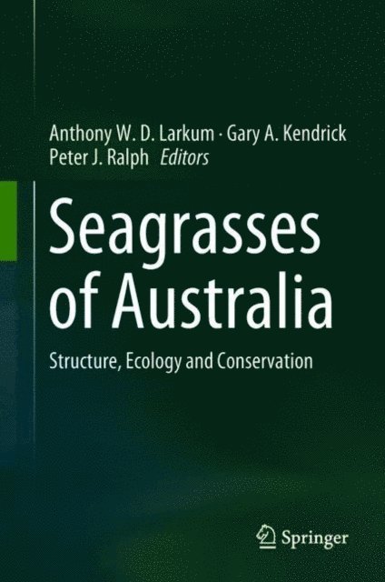 Peter J. Ralph, Gary A. Kendrick, Anthony W. D. Larkum - Seagrasses of Australia, E-bok