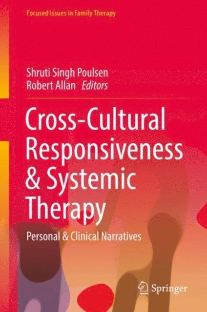 Robert Allan, Shruti Singh Poulsen - Cross-Cultural Responsiveness & Systemic Therapy, E-bok