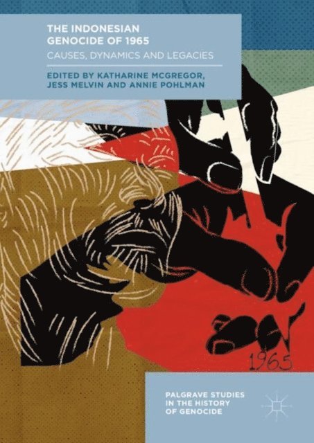 Annie Pohlman, Jess Melvin, Katharine McGregor - Indonesian Genocide of 1965, E-bok