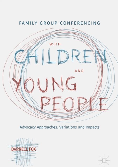 Darrell Fox - Family Group Conferencing with Children and Young People, E-bok