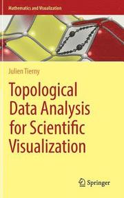 Topological Data Analysis for Scientific Visualization