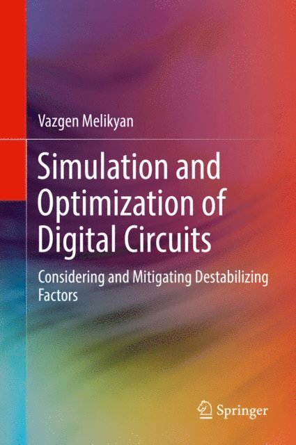 Vazgen Melikyan - Simulation and Optimization of Digital Circuits, E-bok
