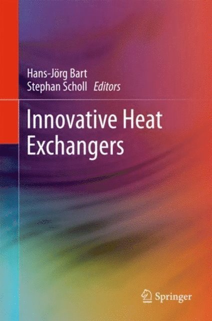 Stephan Scholl, Hans-Jorg Bart - Innovative Heat Exchangers, E-bok