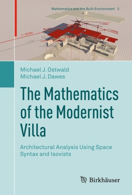Michael J. Dawes, Michael J. Ostwald - Mathematics of the Modernist Villa, E-bok