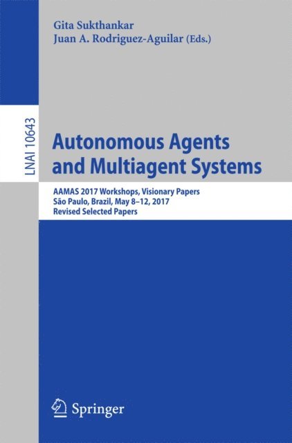 Juan A. Rodriguez-Aguilar, Gita Sukthankar - Autonomous Agents and Multiagent Systems, E-bok