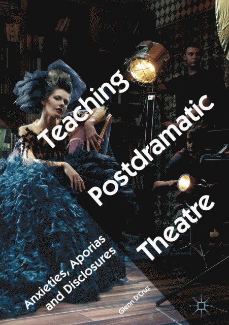 Glenn D'Cruz - Teaching Postdramatic Theatre, E-bok
