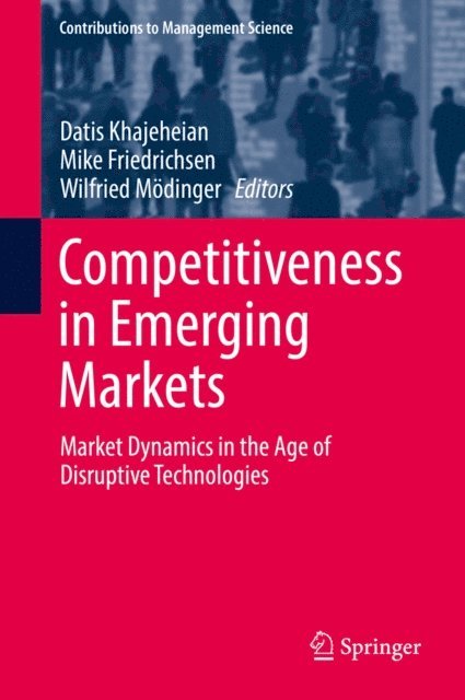 Wilfried Modinger, Mike Friedrichsen, Datis Khajeheian - Competitiveness in Emerging Markets, E-bok