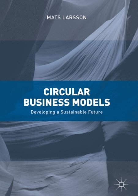 Mats Larsson - Circular Business Models, E-bok