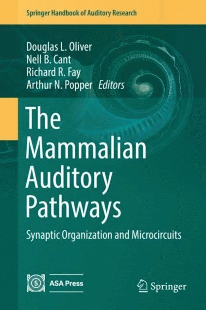 Arthur N. Popper, Richard R. Fay, Nell B. Cant, Douglas L. Oliver - Mammalian Auditory Pathways, E-bok