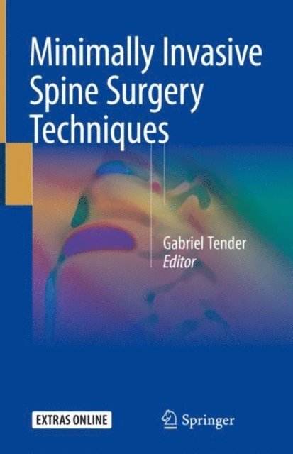 Gabriel Tender - Minimally Invasive Spine Surgery Techniques, E-bok
