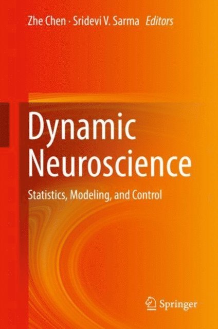 Sridevi V. Sarma, Zhe Chen - Dynamic Neuroscience, E-bok