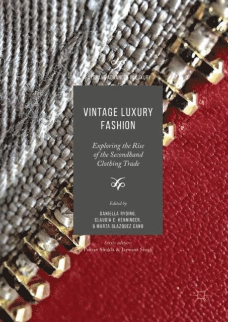 Marta Blazquez Cano, Claudia E. Henninger, Daniella Ryding - Vintage Luxury Fashion, E-bok
