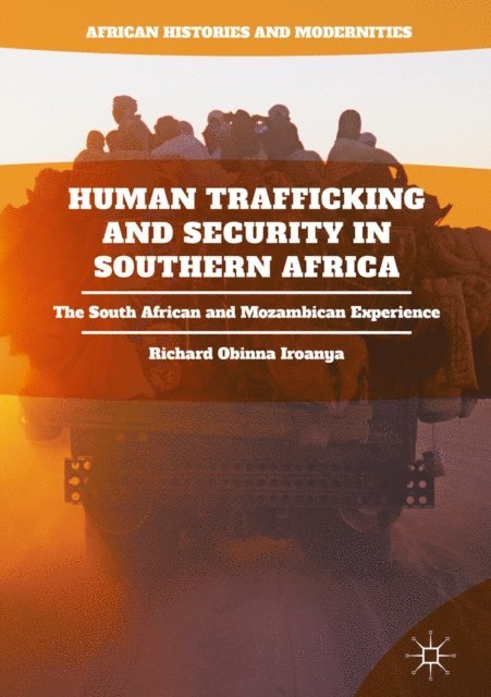 Richard Obinna Iroanya - Human Trafficking and Security in Southern Africa, E-bok