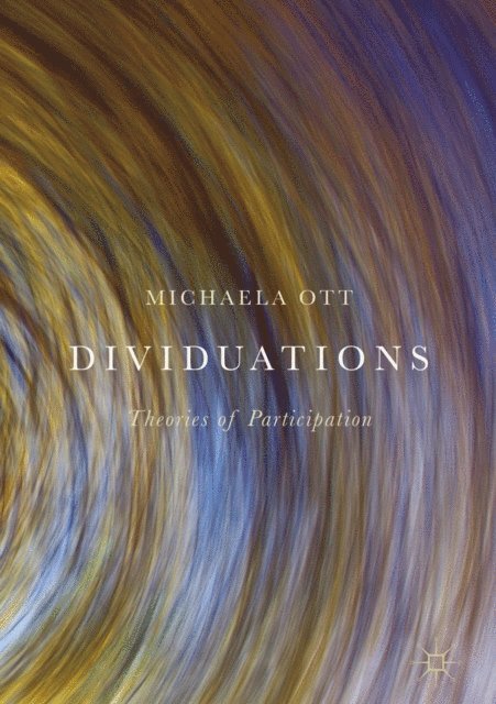 Michaela Ott - Dividuations, E-bok
