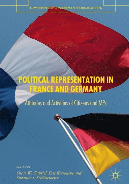 Suzanne S. Schuttemeyer, Eric Kerrouche, Oscar W. Gabriel - Political Representation in France and Germany, E-bok