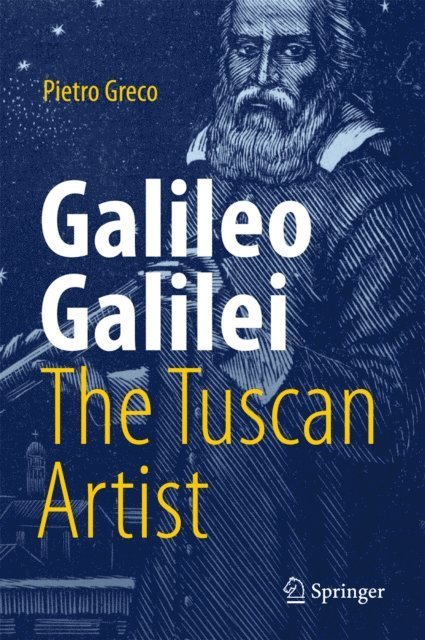 Pietro Greco - Galileo Galilei, The Tuscan Artist, E-bok