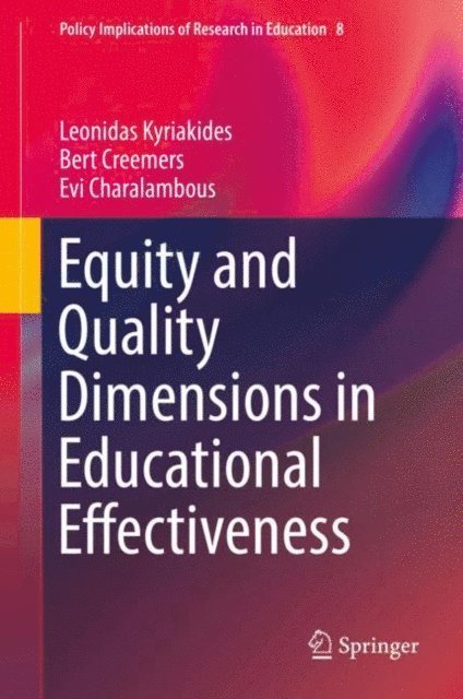 Evi Charalambous, Bert Creemers, Leonidas Kyriakides - Equity and Quality Dimensions in Educational Effectiveness, E-bok