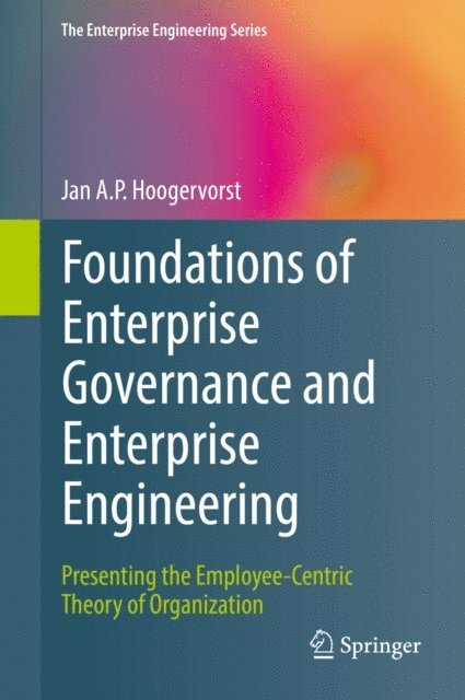 Jan A.P. Hoogervorst - Foundations of Enterprise Governance and Enterprise Engineering, E-bok
