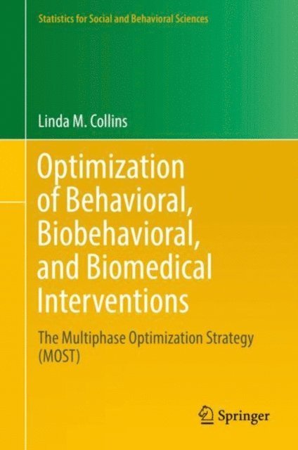 Linda M. Collins - Optimization of Behavioral, Biobehavioral, and Biomedical Interventions, E-bok