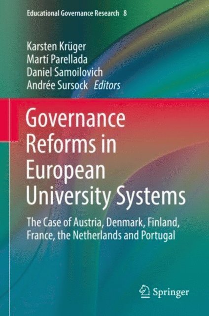 Andree Sursock, Daniel Samoilovich, Marti Parellada, Karsten Kruger - Governance Reforms in European University Systems, E-bok
