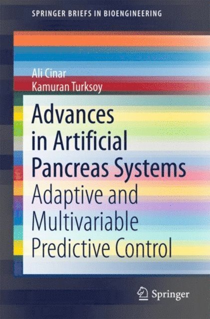 Kamuran Turksoy, Ali Cinar - Advances in Artificial Pancreas Systems, E-bok