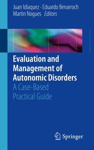 Martin Nogues, Eduardo Benarroch, Juan Idiaquez - Evaluation and Management of Autonomic Disorders, E-bok