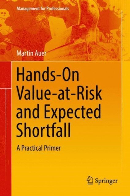 Martin Auer - Hands-On Value-at-Risk and Expected Shortfall, E-bok