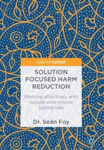 Sean Foy - Solution Focused Harm Reduction, E-bok