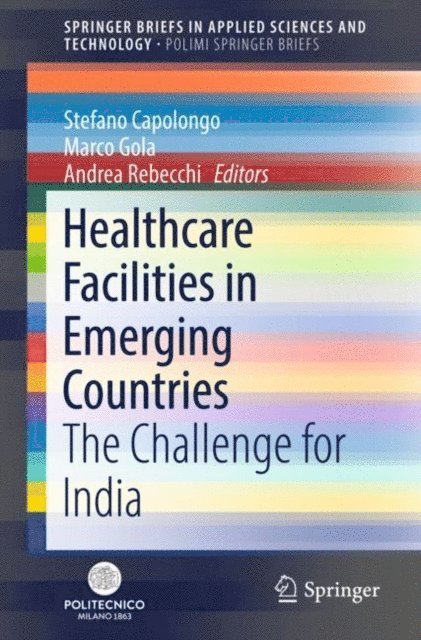 Andrea Rebecchi, Marco Gola, Stefano Capolongo - Healthcare Facilities in Emerging Countries, E-bok