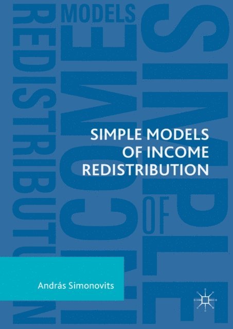 Andras Simonovits - Simple Models of Income Redistribution, E-bok