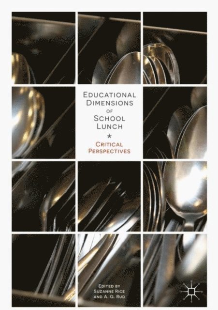 A.G. Rud, Suzanne Rice - Educational Dimensions of School Lunch, E-bok