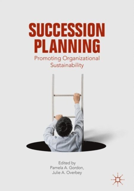 Julie A. Overbey, Pamela A. Gordon - Succession Planning, E-bok