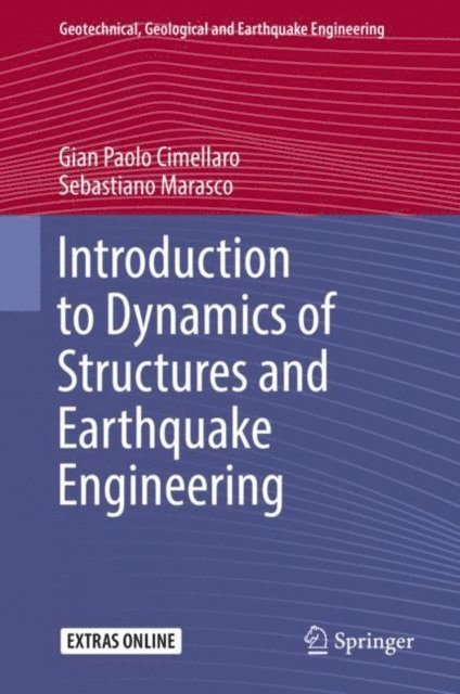 Sebastiano Marasco, Gian Paolo Cimellaro - Introduction to Dynamics of Structures and Earthquake Engineering, E-bok