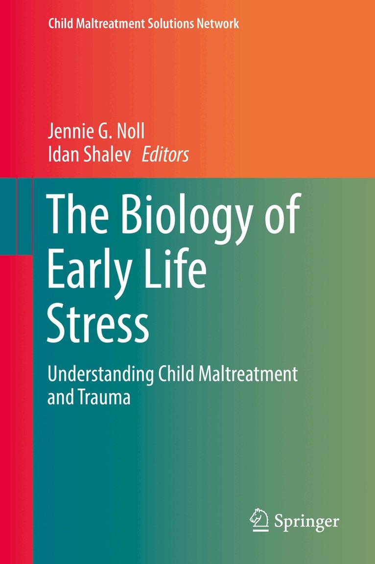 Jennie G. Noll, Idan Shalev - Biology of Early Life Stress, Inbunden