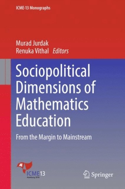 Renuka Vithal, Murad Jurdak - Sociopolitical Dimensions of Mathematics Education, E-bok