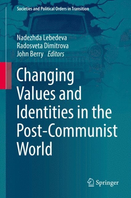 John Berry, Radosveta Dimitrova, Nadezhda Lebedeva - Changing Values and Identities in the Post-Communist World, E-bok