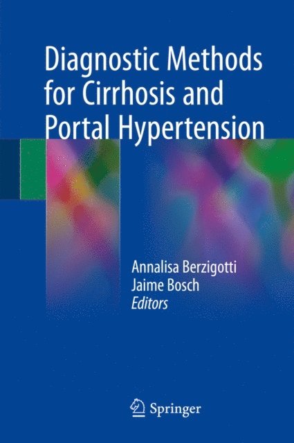 Jaime Bosch, Annalisa Berzigotti - Diagnostic Methods for Cirrhosis and Portal Hypertension, E-bok