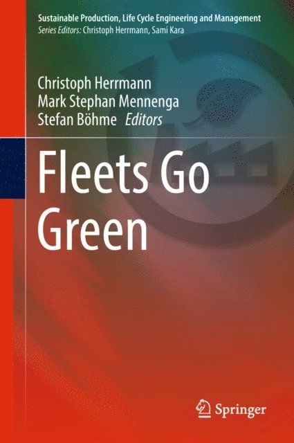 Stefan Bohme, Mark Stephan Mennenga, Christoph Herrmann - Fleets Go Green, E-bok