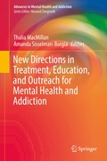 New Directions in Treatment, Education, and Outreach for Mental Health and Addiction
