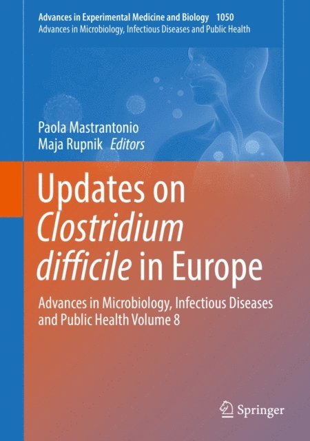 Maja Rupnik, Paola Mastrantonio - Updates on Clostridium difficile in Europe, E-bok