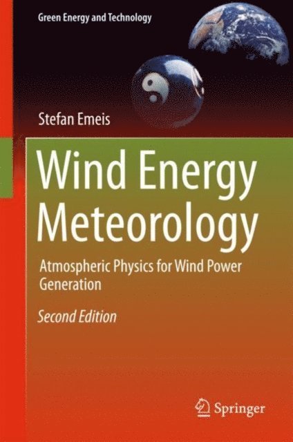 Stefan Emeis - Wind Energy Meteorology, E-bok