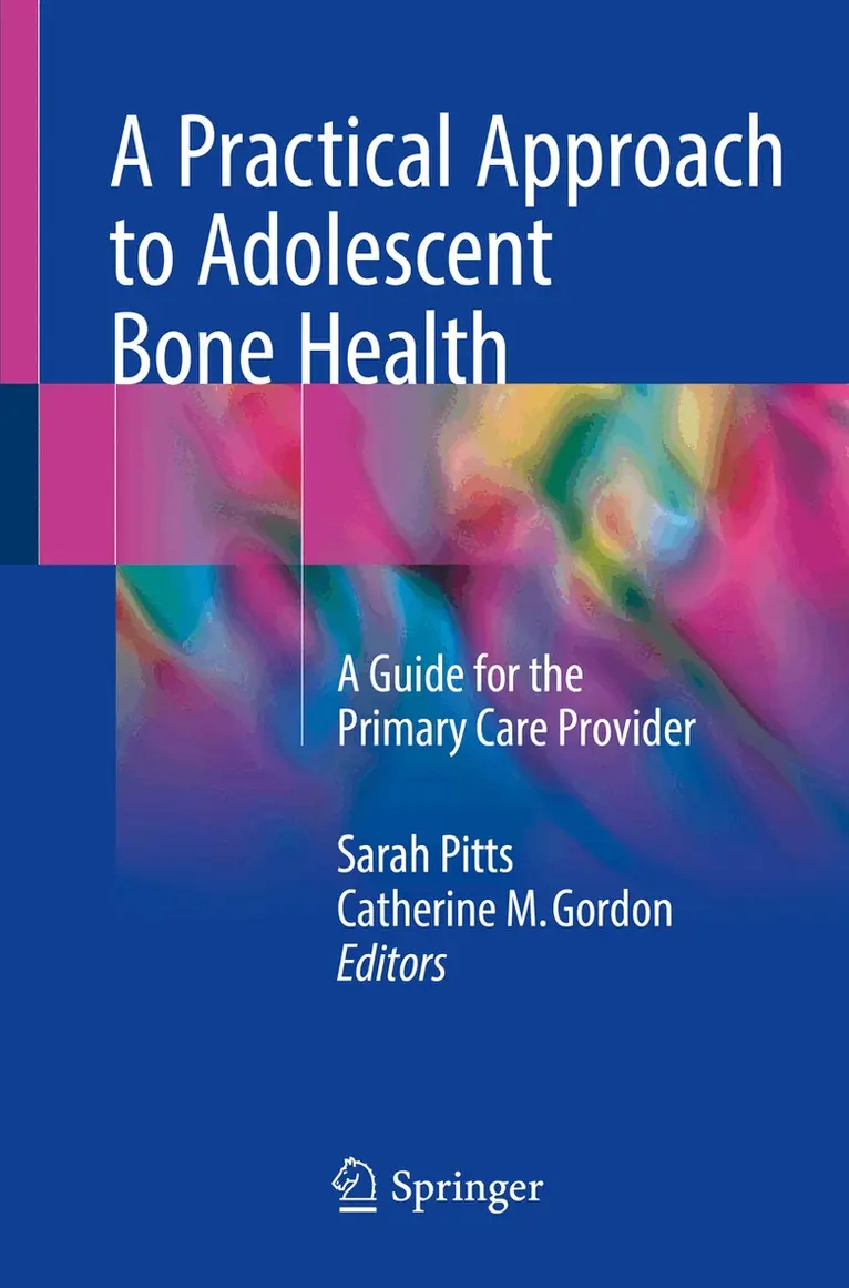 Sarah Pitts, Catherine M. Gordon - Practical Approach to Adolescent Bone Health, Häftad. Tillgänglighet: Lägg i varukorg