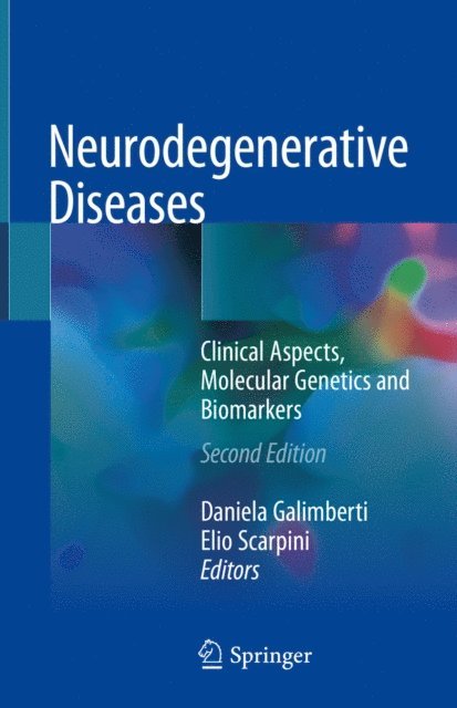 Elio Scarpini, Daniela Galimberti - Neurodegenerative Diseases, E-bok