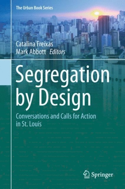 Mark Abbott, Catalina Freixas - Segregation by Design, E-bok