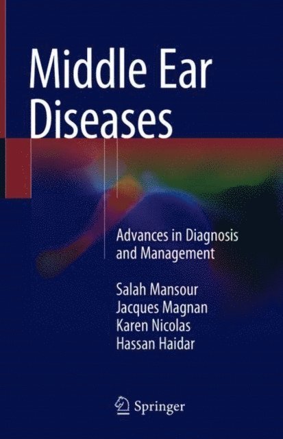 Hassan Haidar, Karen Nicolas, Jacques Magnan, Salah Mansour - Middle Ear Diseases, E-bok